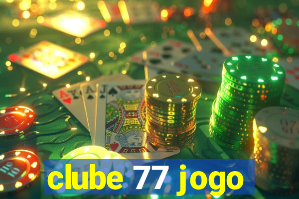 clube 77 jogo